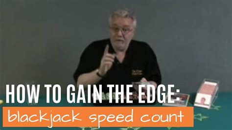 How to Gain the Edge at the Blackjack Table: Speed Counting.